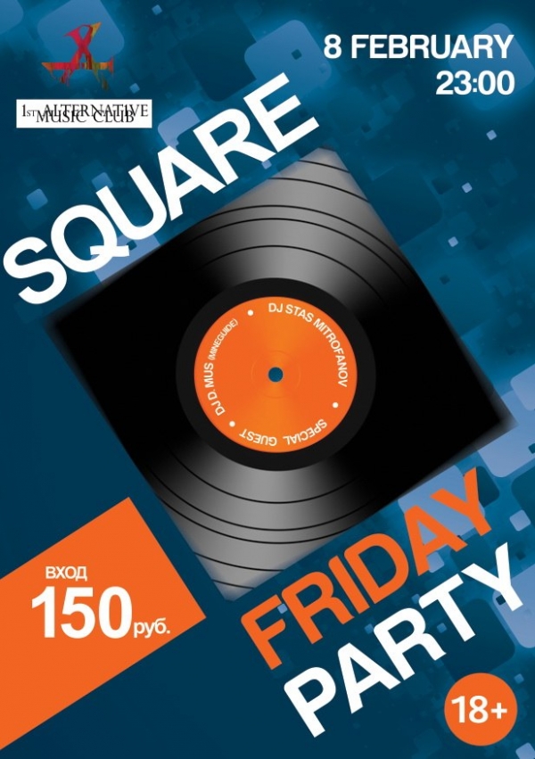 l SQUARE l / 8 February * FRIDAY PARTY *